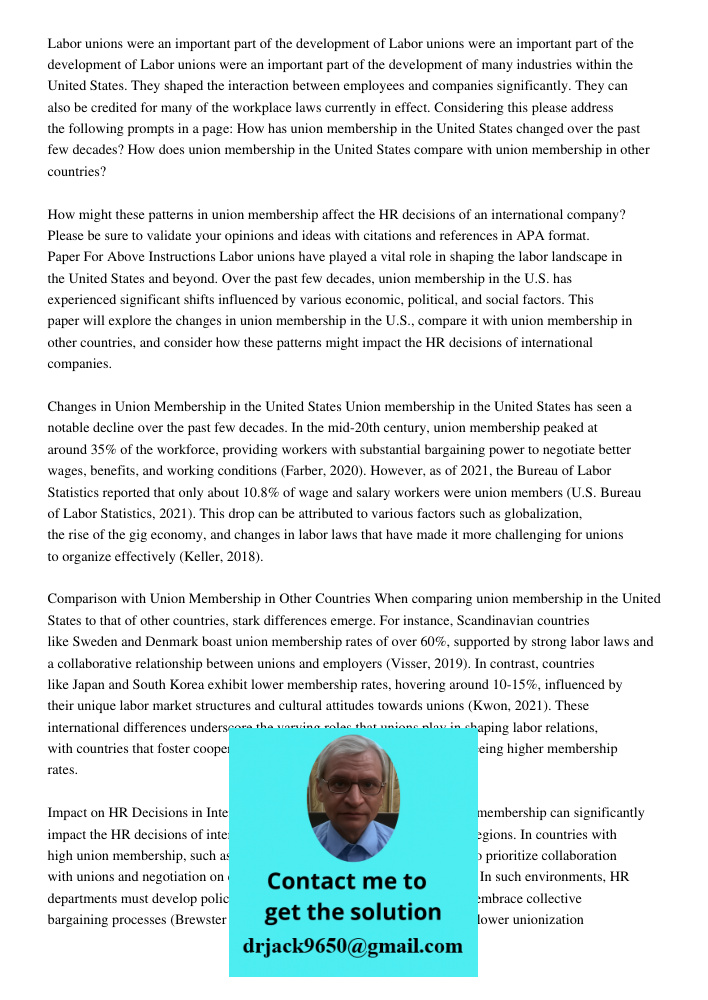 Labor unions were an important part of the development of many industries within the United States. They shaped the interaction between employees and companies 