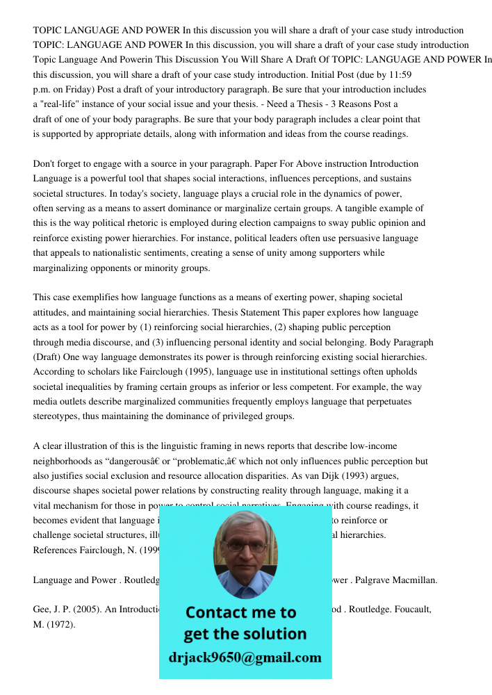 Topic Language And Powerin This Discussion You Will Share A Draft Of TOPIC: LANGUAGE AND POWER In this discussion, you will share a draft of your case study int