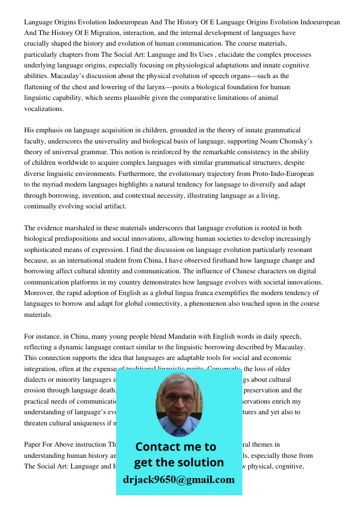 Migration, interaction, and the internal development of languages have crucially shaped the history and evolution of human communication. The course materials, 