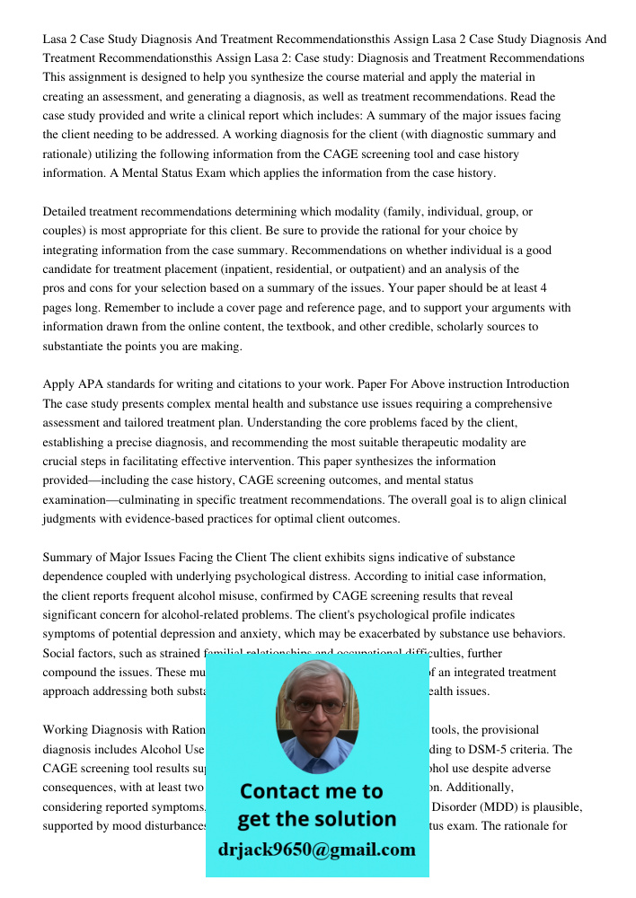 Lasa 2: Case study: Diagnosis and Treatment Recommendations This assignment is designed to help you synthesize the course material and apply the material in cre