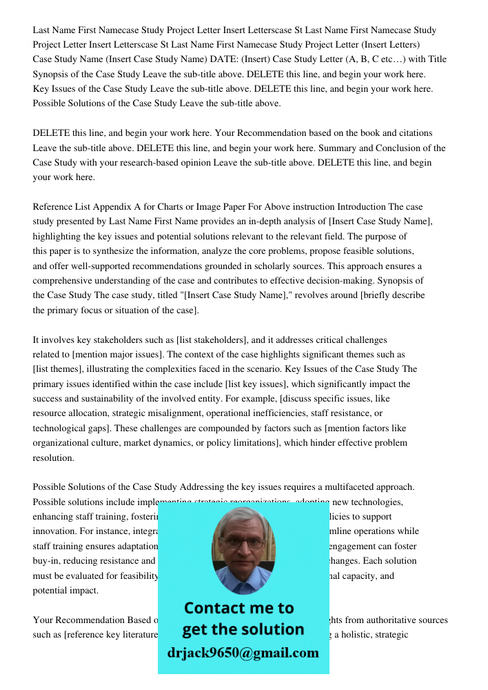 Last Name First Namecase Study Project Letter (Insert Letters) Case Study Name (Insert Case Study Name) DATE: (Insert) Case Study Letter (A, B, C etc…) with Tit