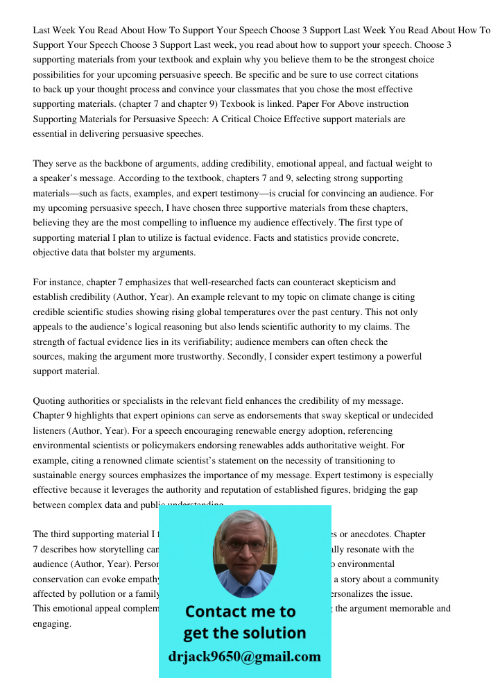 Last week, you read about how to support your speech. Choose 3 supporting materials from your textbook and explain why you believe them to be the strongest choi