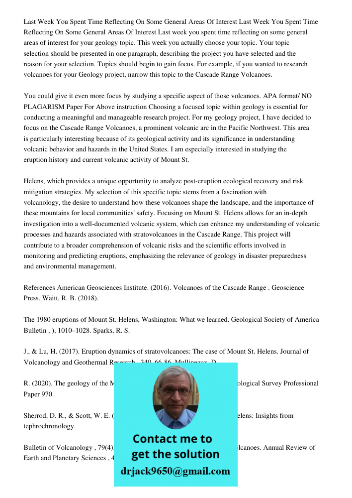 Last week you spent time reflecting on some general areas of interest for your geology topic. This week you actually choose your topic. Your topic selection sho