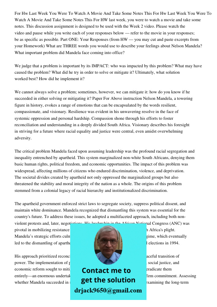 For HW last week, you were to watch a movie and take some notes. This discussion assignment is designed to be used with the Week 2 video. Please watch the video