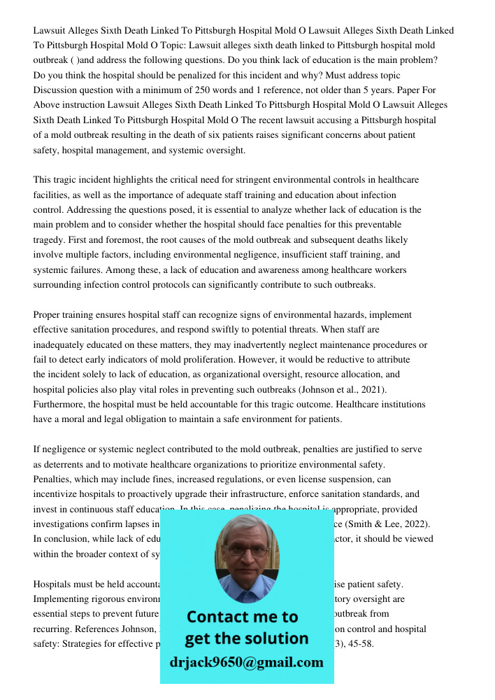 Topic: Lawsuit alleges sixth death linked to Pittsburgh hospital mold outbreak ( )and address the following questions. Do you think lack of education is the mai