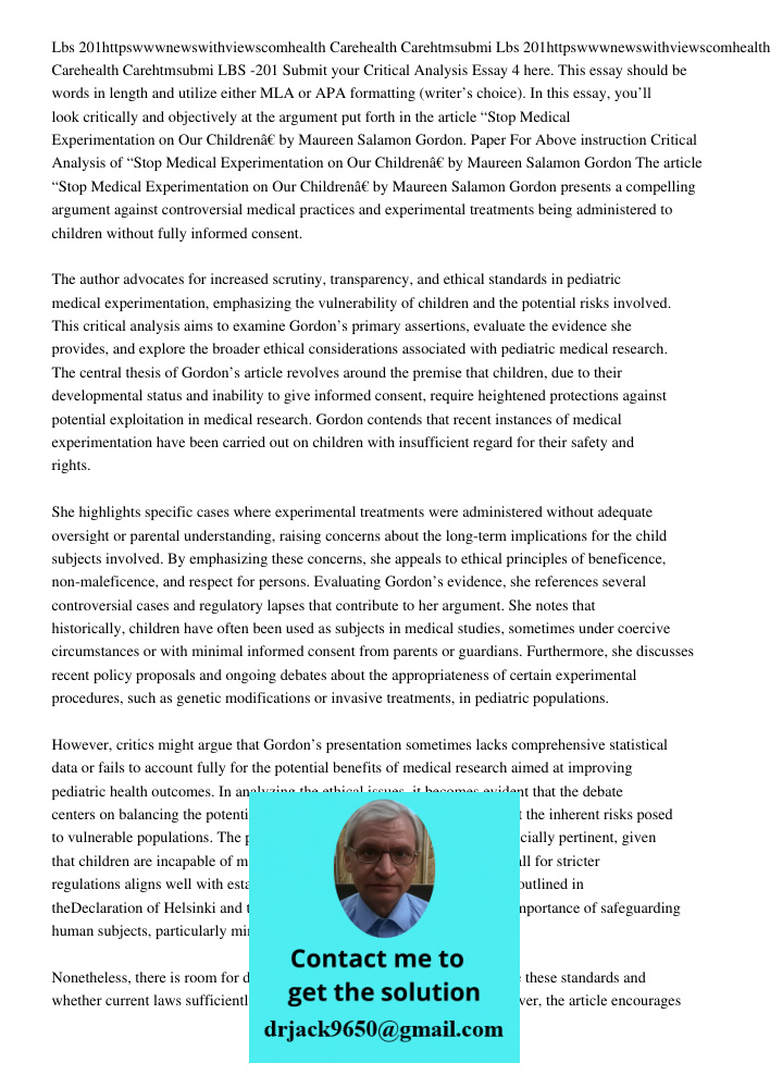 LBS -201 Submit your Critical Analysis Essay 4 here. This essay should be words in length and utilize either MLA or APA formatting (writer’s choice). In this es