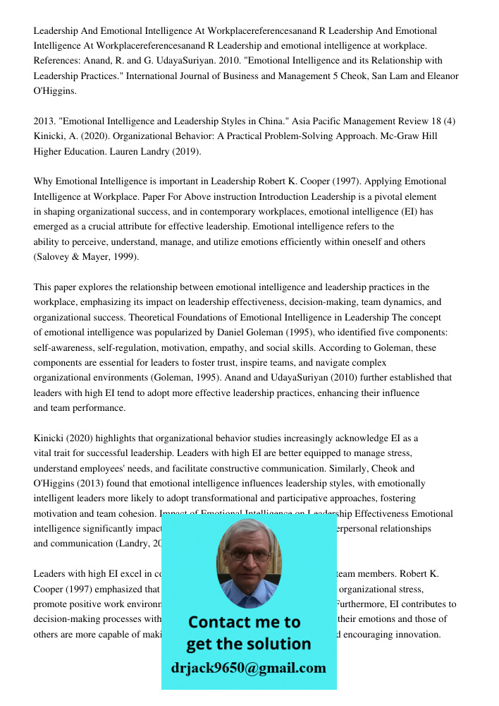 Leadership and emotional intelligence at workplace. References: Anand, R. and G. UdayaSuriyan. 2010. "Emotional Intelligence and its Relationship with Leadershi