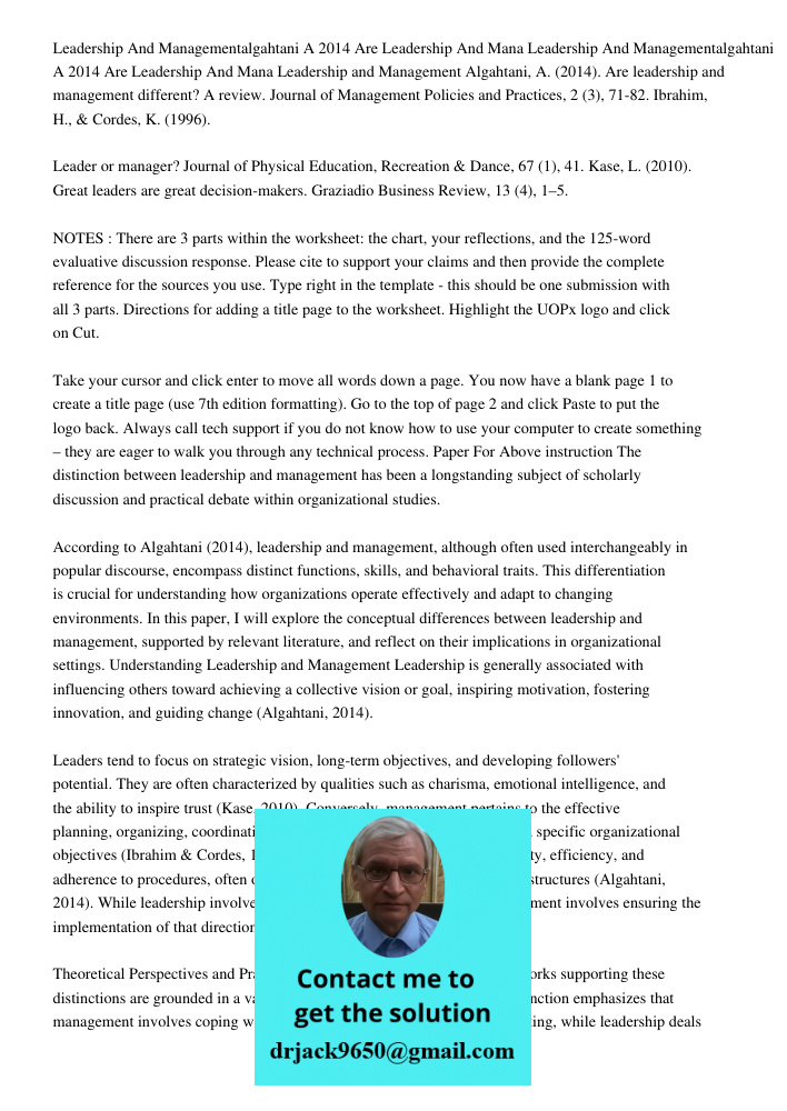 Leadership and Management Algahtani, A. (2014). Are leadership and management different? A review. Journal of Management Policies and Practices, 2 (3), 71-82. I