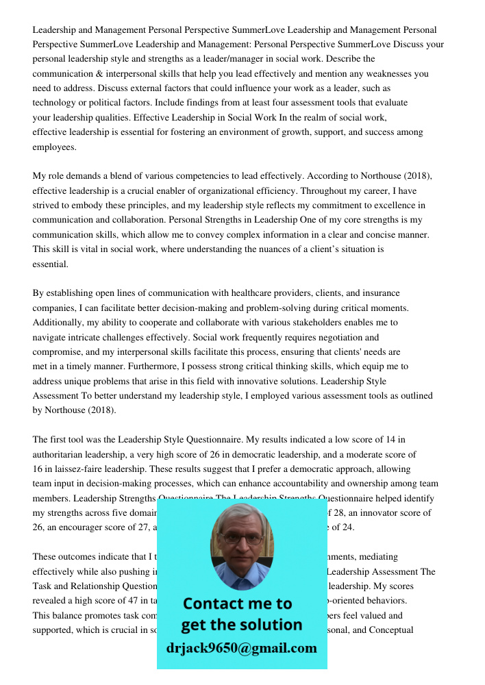 Leadership and Management Personal Perspective SummerLove Discuss your personal leadership style and strengths as a leader/manager in social work. Describe the 