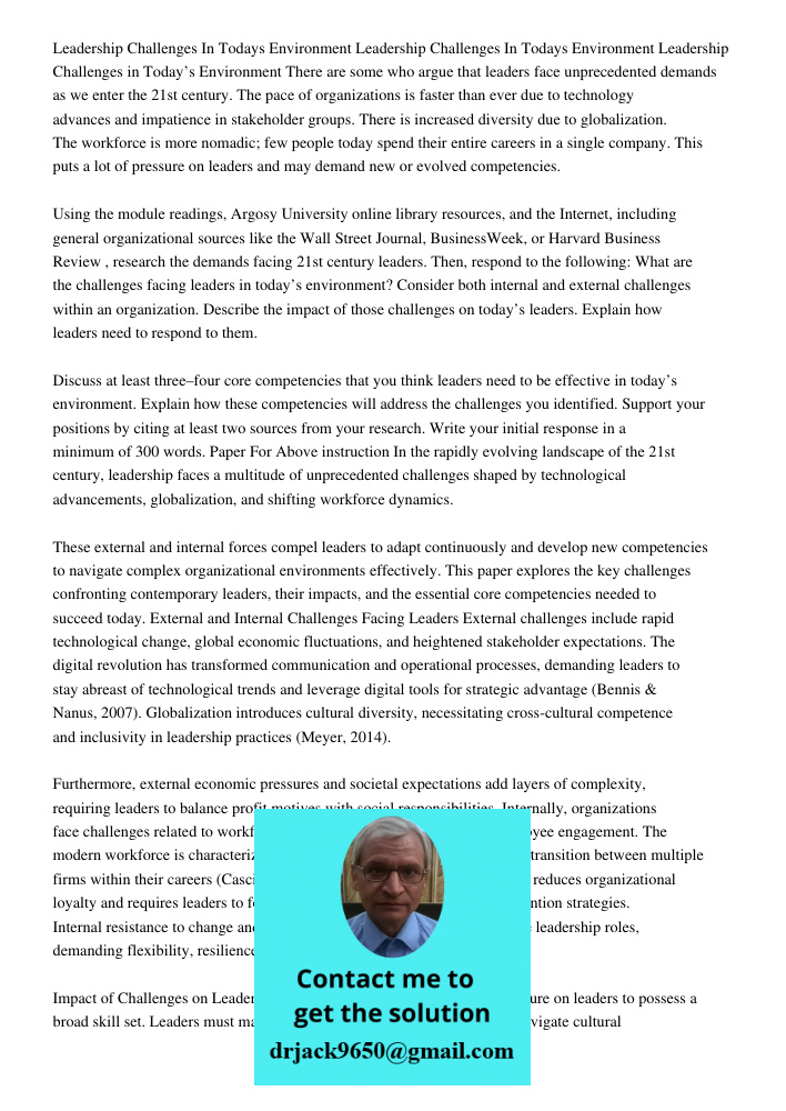 Leadership Challenges in Today’s Environment There are some who argue that leaders face unprecedented demands as we enter the 21st century. The pace of organiza