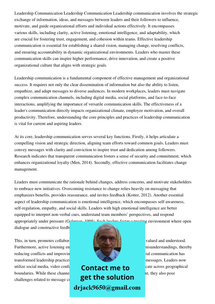 Leadership communication involves the strategic exchange of information, ideas, and messages between leaders and their followers to influence, motivate, and gui