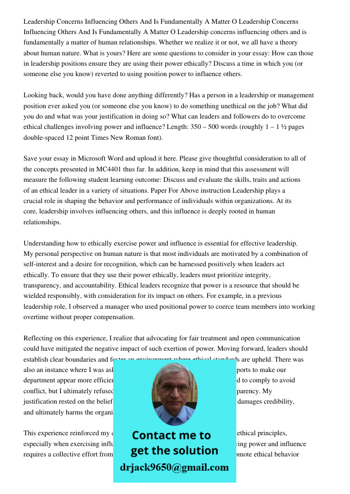 Leadership concerns influencing others and is fundamentally a matter of human relationships. Whether we realize it or not, we all have a theory about human natu