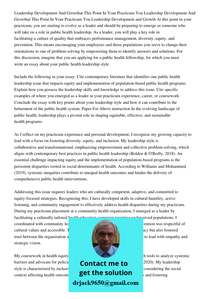 Leadership Development and Growth At this point in your practicum, you are starting to evolve as a leader and should be preparing to emerge as someone who will 