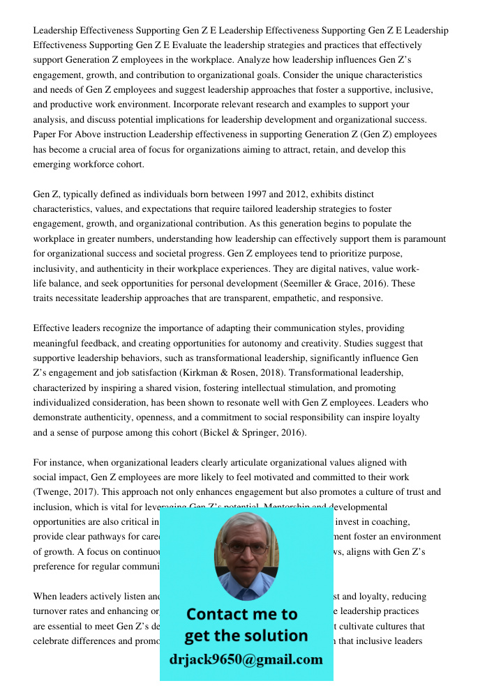 Leadership Effectiveness Supporting Gen Z E Evaluate the leadership strategies and practices that effectively support Generation Z employees in the workplace. A