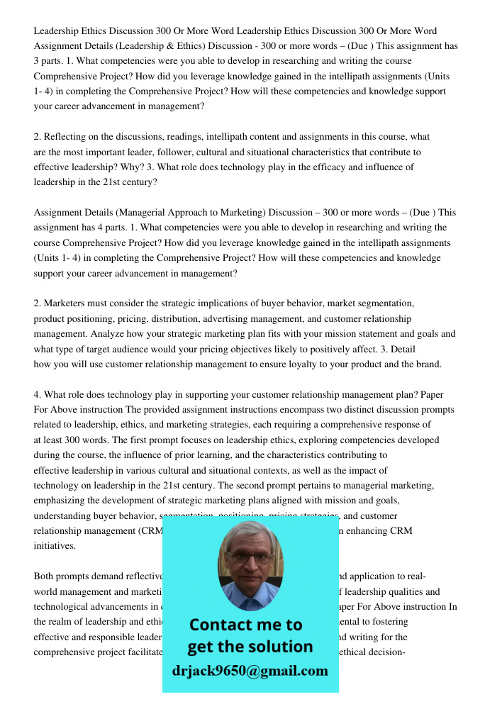 Assignment Details (Leadership & Ethics) Discussion - 300 or more words – (Due ) This assignment has 3 parts. 1. What competencies were you able to develop in r