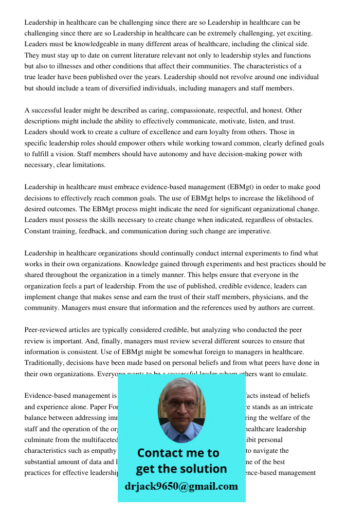 Leadership in healthcare can be extremely challenging, yet exciting. Leaders must be knowledgeable in many different areas of healthcare, including the clinical