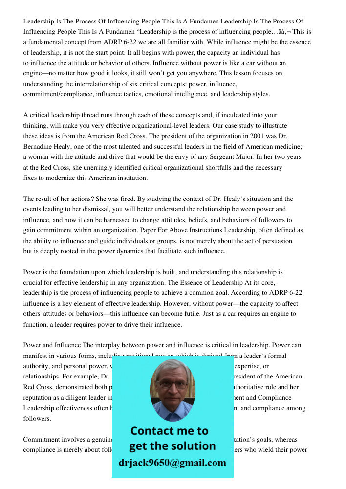 “Leadership is the process of influencing people…â€ This is a fundamental concept from ADRP 6-22 we are all familiar with. While influence might be the essence 