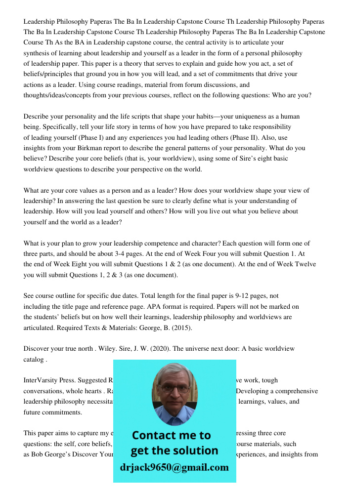 Leadership Philosophy Paperas The Ba In Leadership Capstone Course Th As the BA in Leadership capstone course, the central activity is to articulate your synthe
