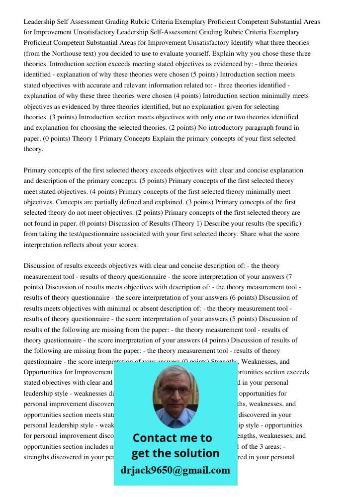 Identify what three theories (from the Northouse text) you decided to use to evaluate yourself. Explain why you chose these three theories. Introduction section