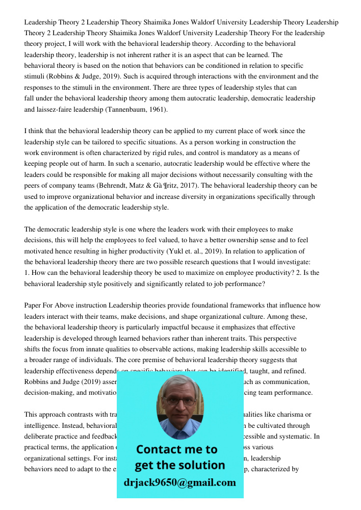 For the leadership theory project, I will work with the behavioral leadership theory. According to the behavioral leadership theory, leadership is not inherent 