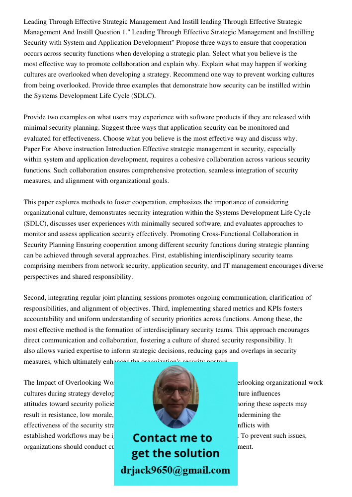 Question 1." Leading Through Effective Strategic Management and Instilling Security with System and Application Development" Propose three ways to ensure that c