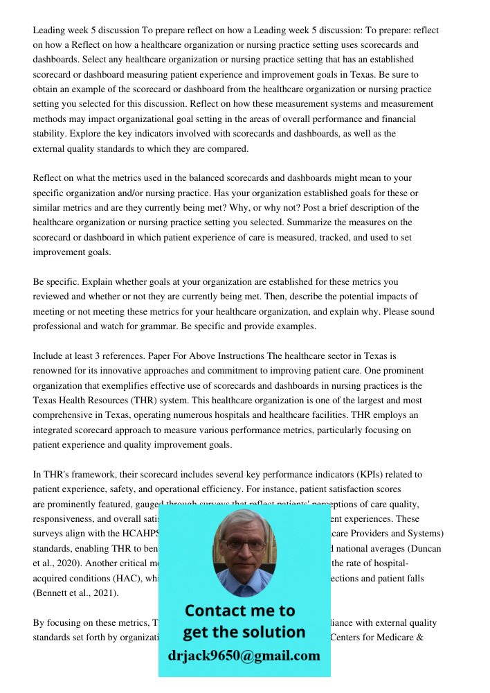 Reflect on how a healthcare organization or nursing practice setting uses scorecards and dashboards. Select any healthcare organization or nursing practice sett
