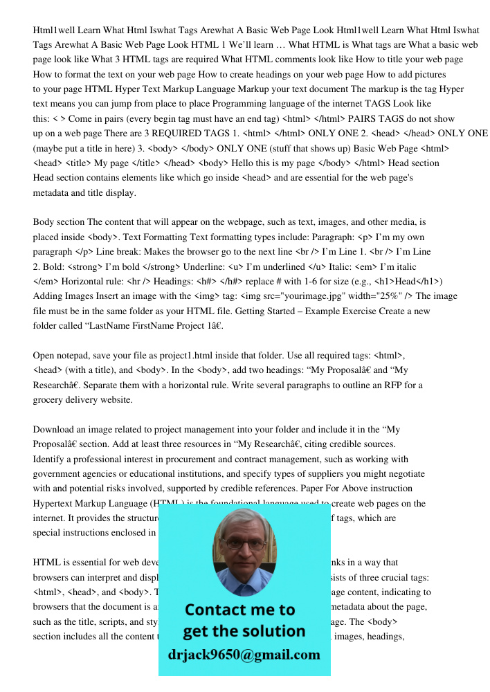 1 We’ll learn … What HTML is What tags are What a basic web page look like What 3 HTML tags are required What HTML comments look like How to title your web page