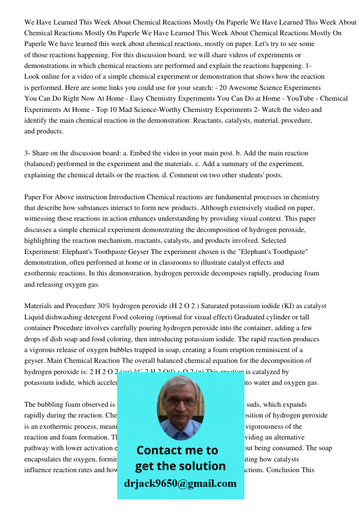 We Have Learned This Week About Chemical Reactions Mostly On Paperle We have learned this week about chemical reactions, mostly on paper. Let's try to see some 