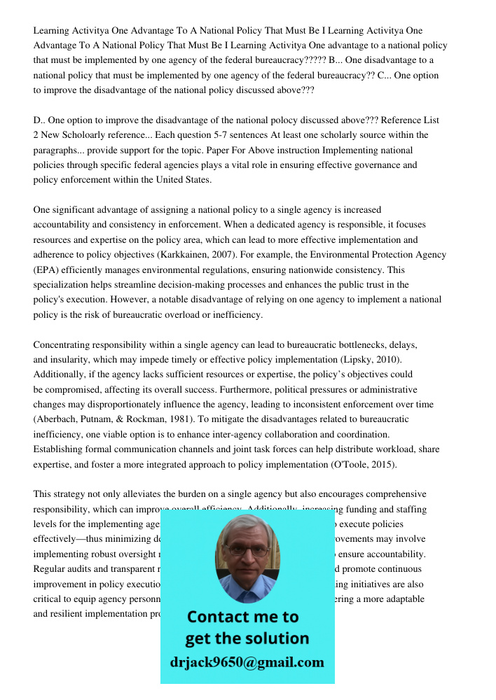 Learning Activitya One advantage to a national policy that must be implemented by one agency of the federal bureaucracy????? B... One disadvantage to a national