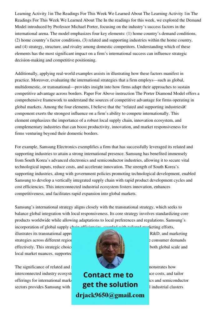 In the readings for this week, we explored the Demand Model introduced by Professor Michael Porter, focusing on the industry’s success factors in the internatio