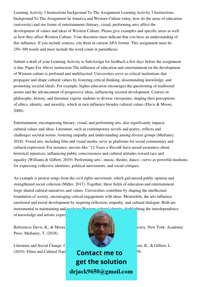 In America and Western Culture today, how do the areas of education (university) and our forms of entertainment (literary, visual, performing arts) affect the d