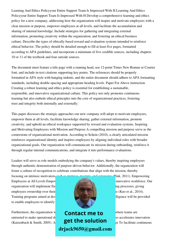 Develop a comprehensive learning and ethics policy for a new company, addressing how the organization will inspire and motivate employees with a clear mission o
