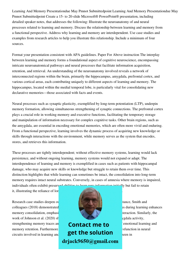 Create a 15- to 20-slide Microsoft® PowerPoint® presentation, including detailed speaker notes, that addresses the following: Illustrate the neuroanatomy of and