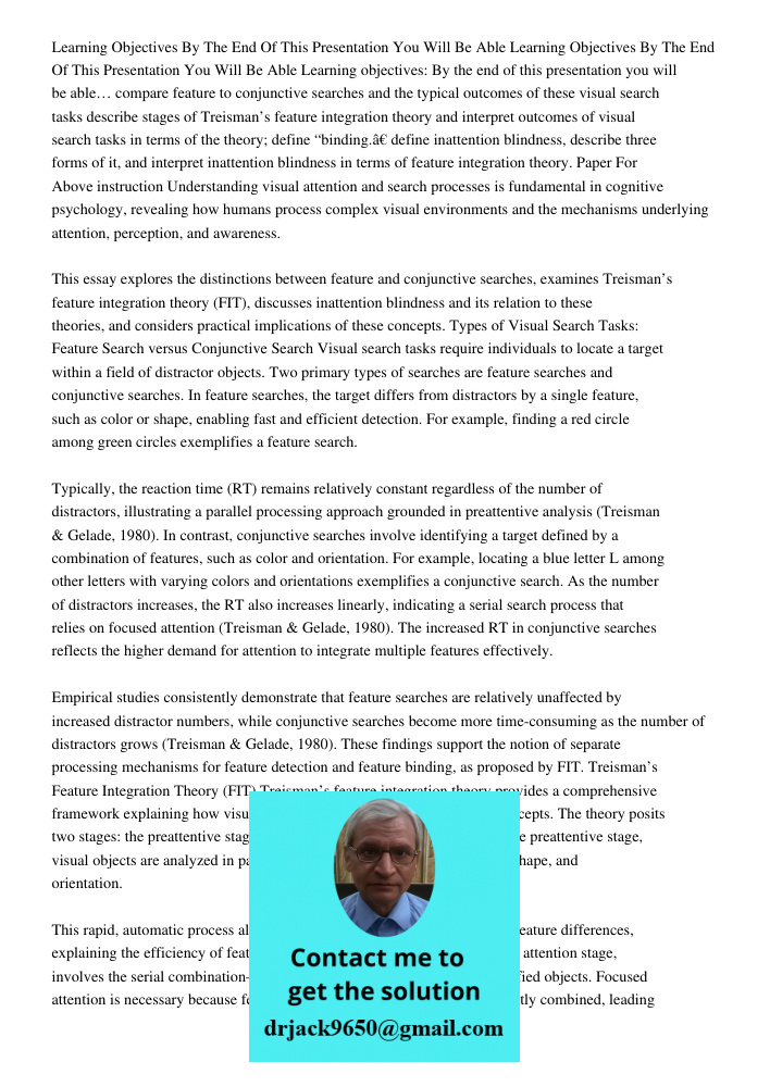 Learning objectives: By the end of this presentation you will be able… compare feature to conjunctive searches and the typical outcomes of these visual search t