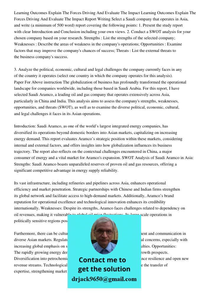 Report Writing Select a Saudi company that operates in Asia, and write (a minimum of 500 word) report covering the following points: 1. Present the study report