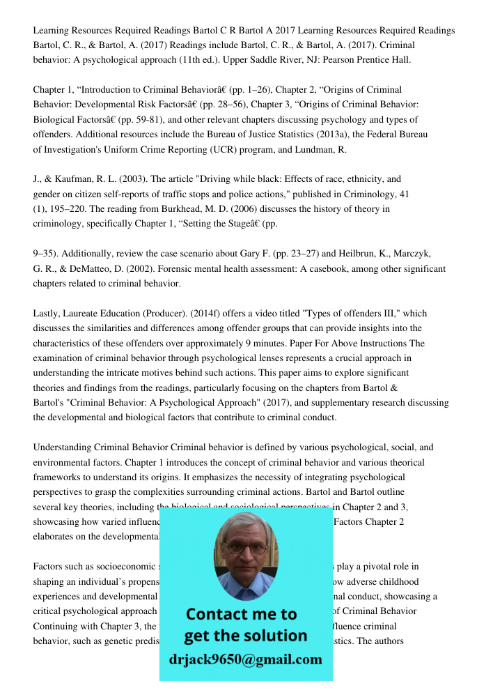 Readings include Bartol, C. R., & Bartol, A. (2017). Criminal behavior: A psychological approach (11th ed.). Upper Saddle River, NJ: Pearson Prentice Hall. Chap