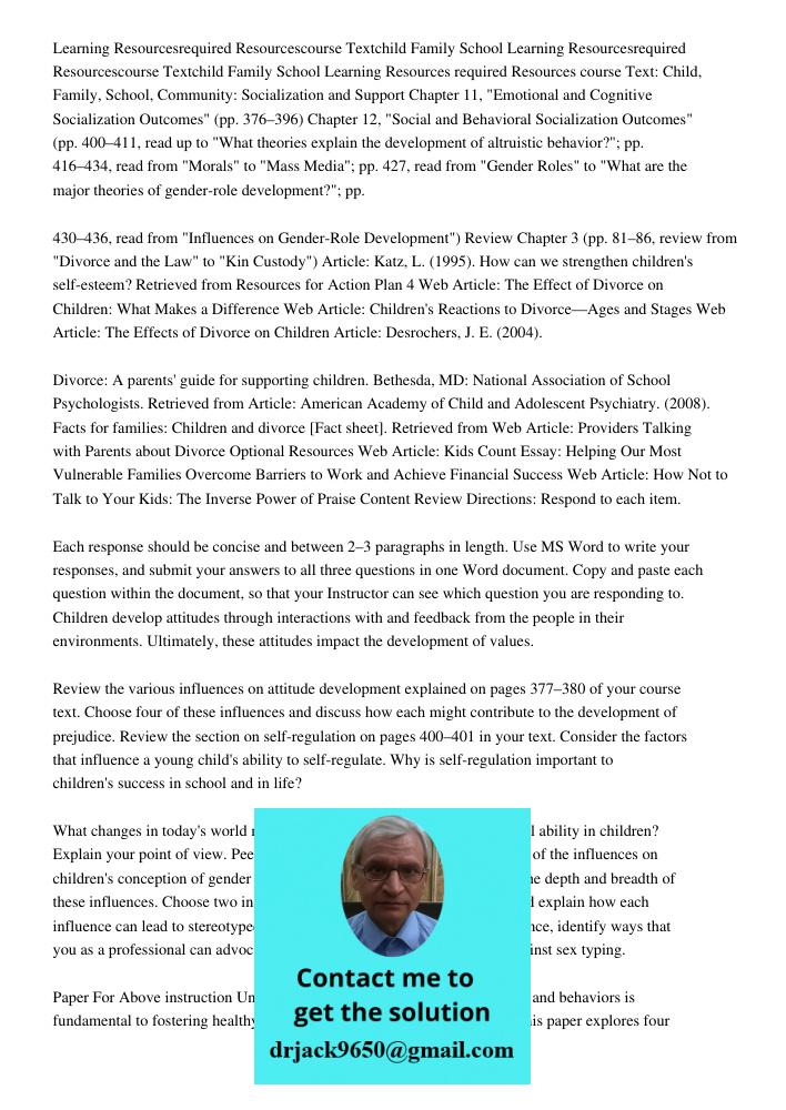 Learning Resources required Resources course Text: Child, Family, School, Community: Socialization and Support Chapter 11, "Emotional and Cognitive Socializatio