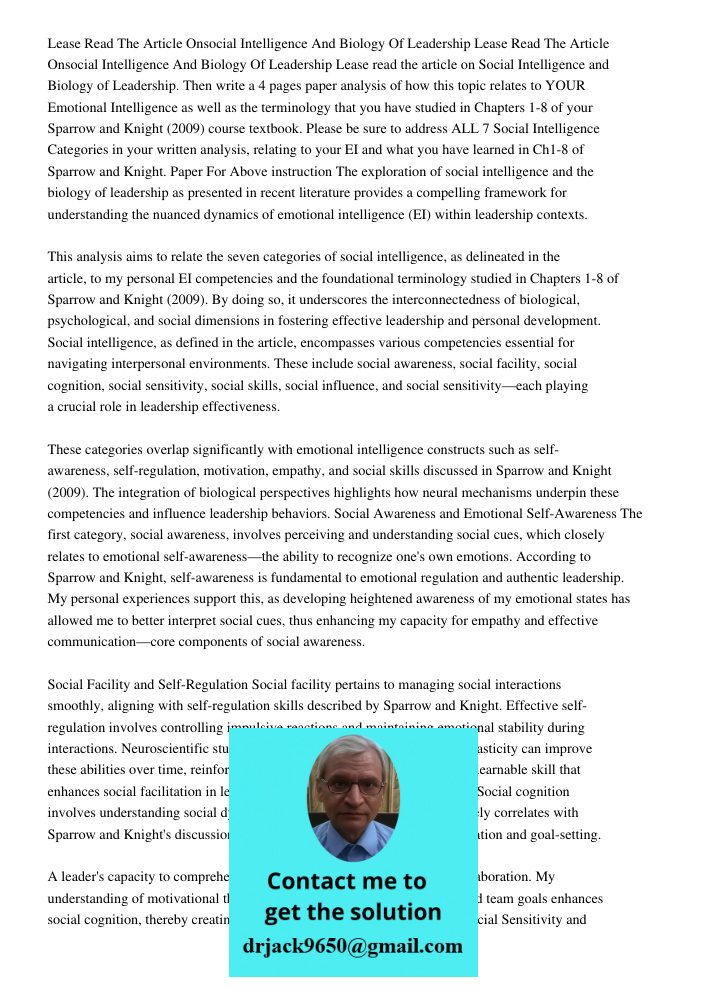Lease read the article on Social Intelligence and Biology of Leadership. Then write a 4 pages paper analysis of how this topic relates to YOUR Emotional Intelli