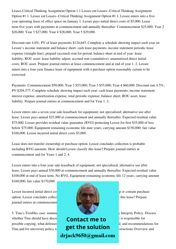 Leases--Critical Thinking Assignment Option #1 1. Lessee enters into a five-year operating lease of office space on January 1. Lessee pays initial direct costs 