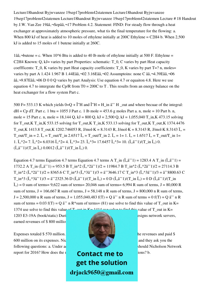 Lecture18handout Byjwvanzee 19sep17problem42statemen Lecture # 18 Handout by J.W. Van Zee 19â€Sepâ€17 Problem 4.2. Statement: FIND: For steady flow through a he