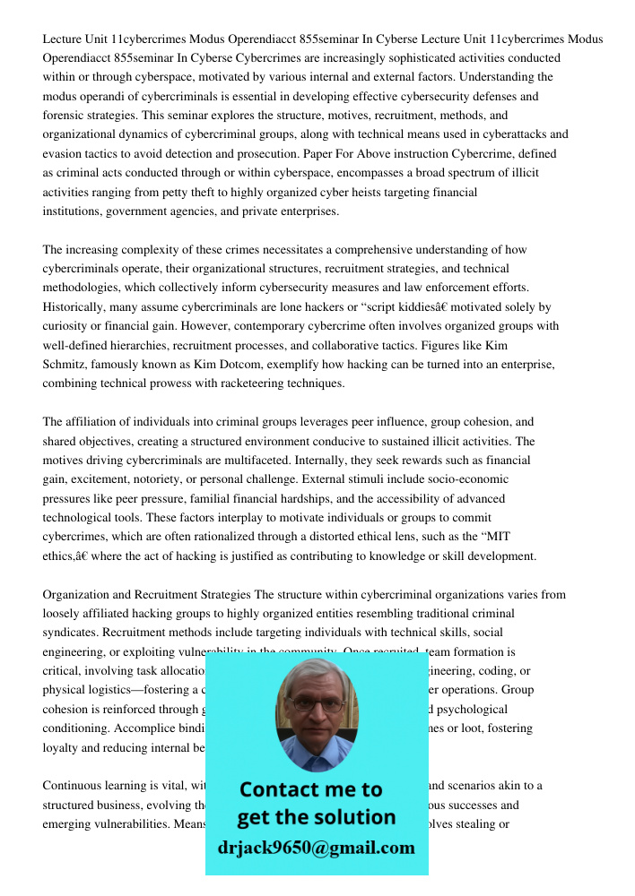Cybercrimes are increasingly sophisticated activities conducted within or through cyberspace, motivated by various internal and external factors. Understanding 