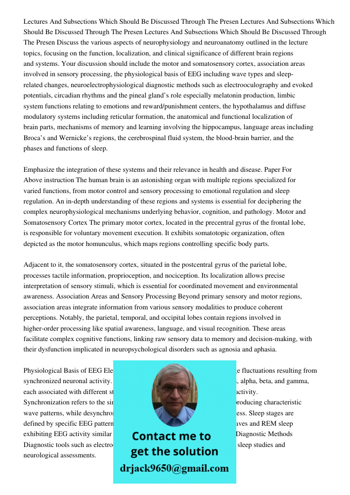 Lectures And Subsections Which Should Be Discussed Through The Presen Discuss the various aspects of neurophysiology and neuroanatomy outlined in the lecture to