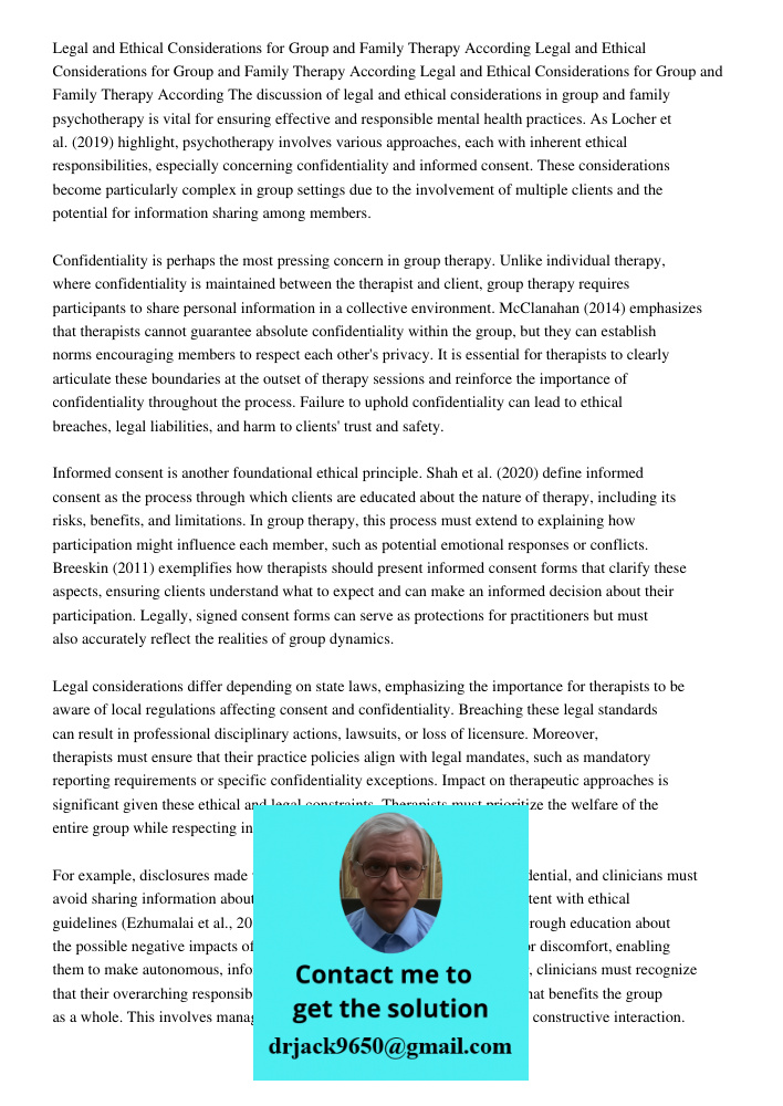 Legal and Ethical Considerations for Group and Family Therapy According The discussion of legal and ethical considerations in group and family psychotherapy is 