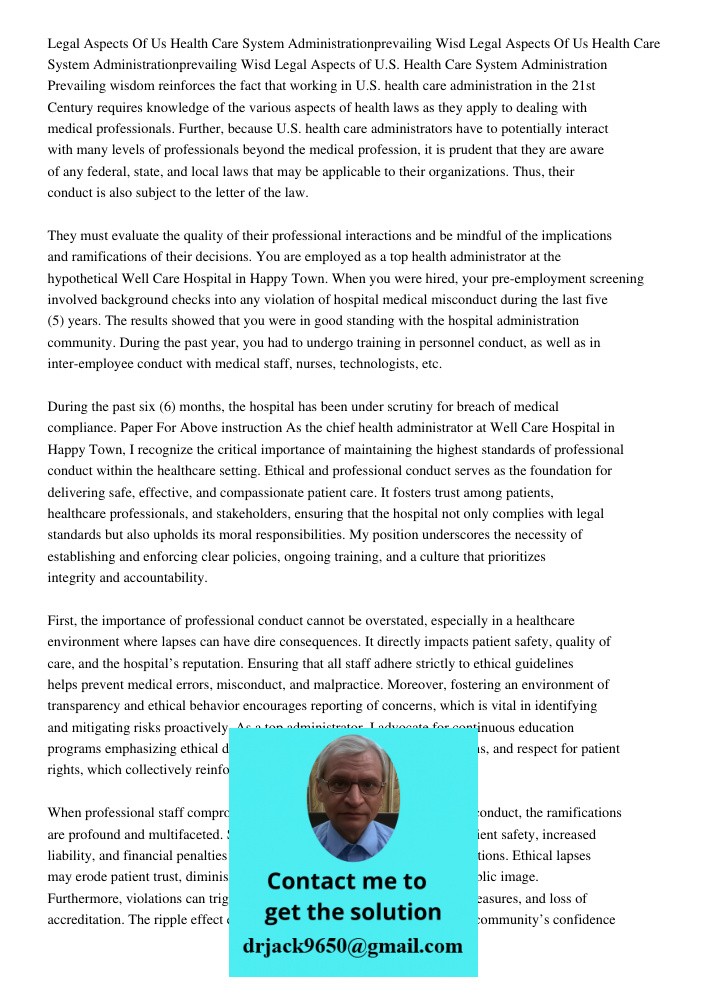 Legal Aspects of U.S. Health Care System Administration Prevailing wisdom reinforces the fact that working in U.S. health care administration in the 21st Centur