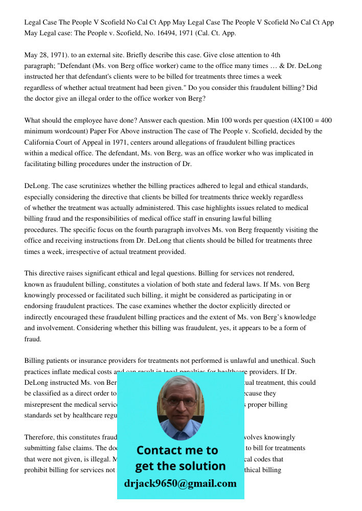 Legal case: The People v. Scofield, No. 16494, 1971 (Cal. Ct. App. May 28, 1971). to an external site. Briefly describe this case. Give close attention to 4th p