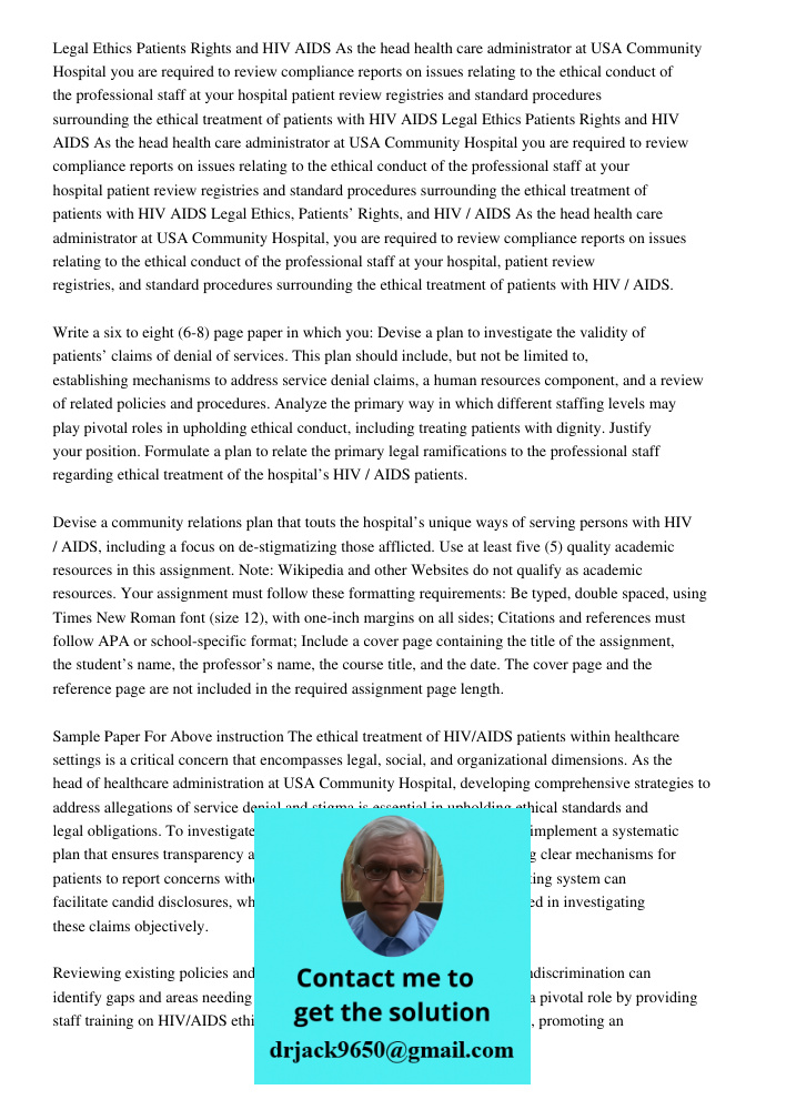 Legal Ethics Patients Rights and HIV AIDS As the head health care administrator at USA Community Hospital you are required to review compliance reports on issue