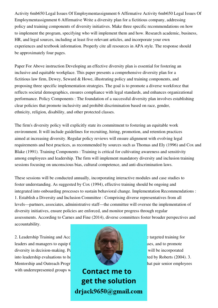 Write a diversity plan for a fictitious company, addressing policy and training components of diversity initiatives. Make three specific recommendations on how 
