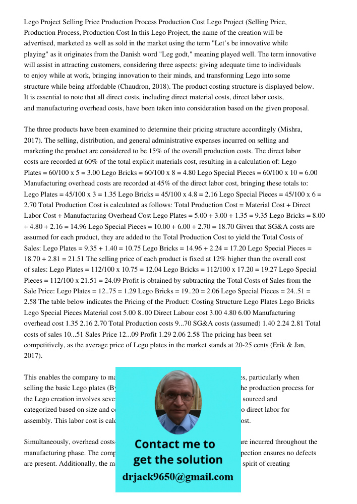 In this Lego Project, the name of the creation will be advertised, marketed as well as sold in the market using the term "Let’s be innovative while playing" as 