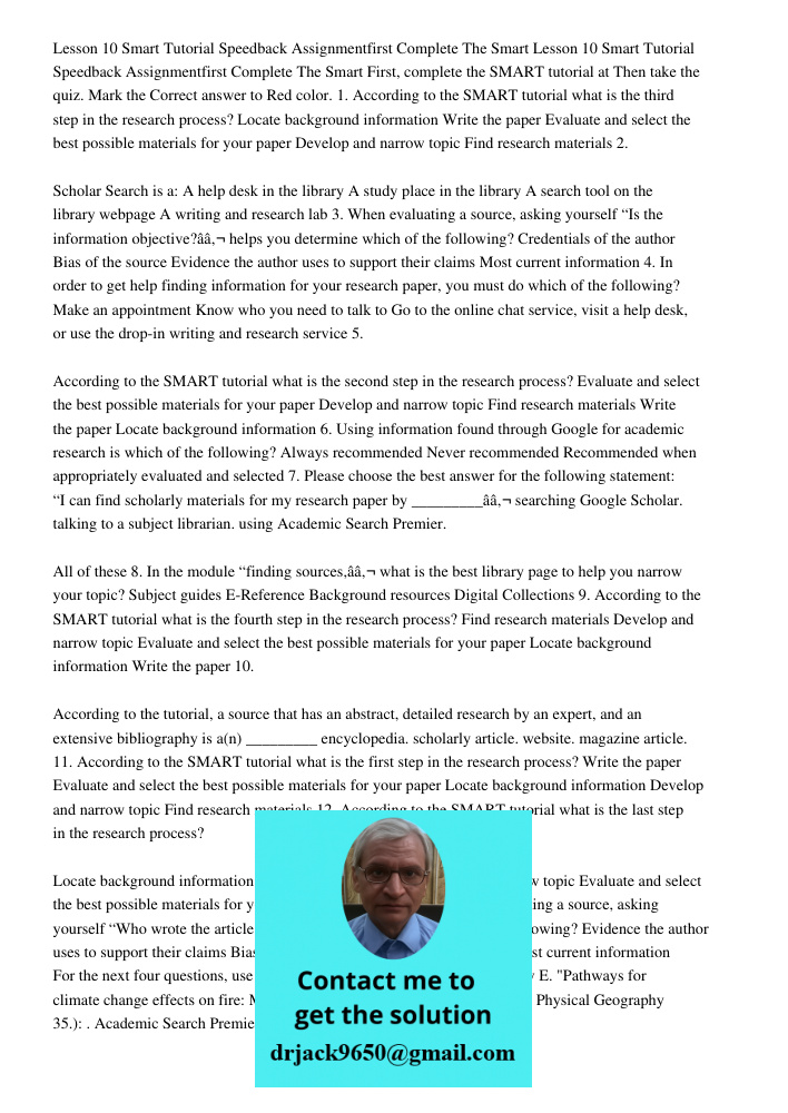 First, complete the SMART tutorial at Then take the quiz. Mark the Correct answer to Red color. 1. According to the SMART tutorial what is the third step in the