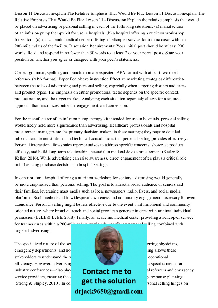 Lesson 11 - Discussion Explain the relative emphasis that would be placed on advertising or personal selling in each of the following situations: (a) manufactur
